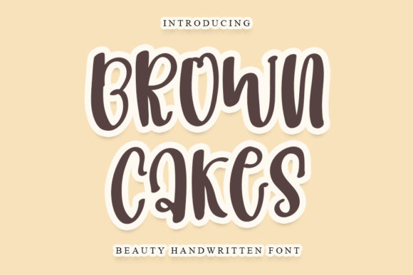 Brown Cakes: A Handwritten Typeface for Editorial Elegance
